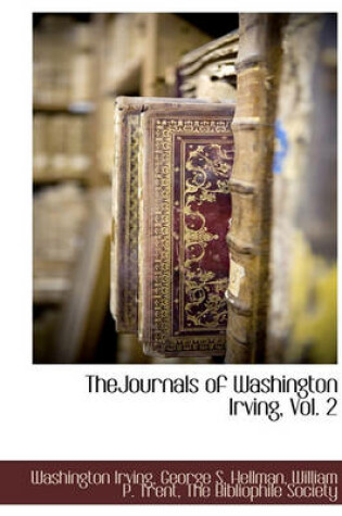 Cover of Thejournals of Washington Irving, Vol. 2