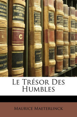Cover of Le Tresor Des Humbles
