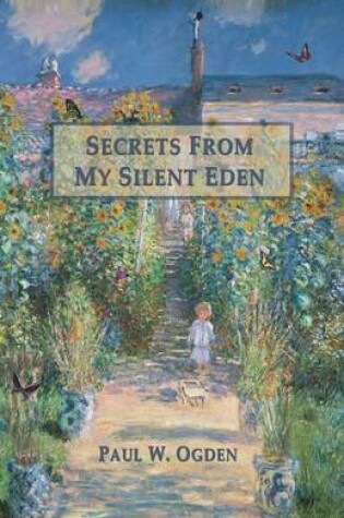 Cover of Secrets from My Silent Eden