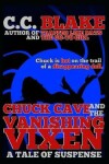 Book cover for Chuck Cave and the Vanishing Vixen