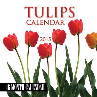 Book cover for Tulips Calendar 2015