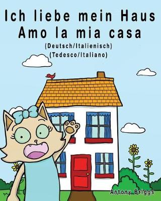 Book cover for Ich liebe mein Haus - Amo la mia casa
