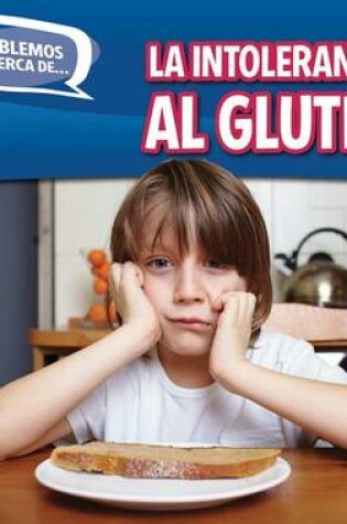 Cover of La Intolerancia Al Gluten (Gluten Intolerance)