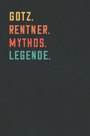 Cover of Goetz. Rentner. Mythos. Legende.