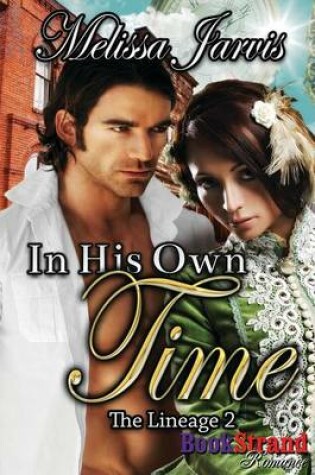 Cover of In His Own Time [The Lineage 2] (Bookstrand Publishing Romance)