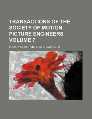 Book cover for Transactions of the Society of Motion Picture Engineers Volume 7