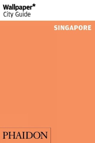 Cover of Wallpaper* City Guide Singapore 2014