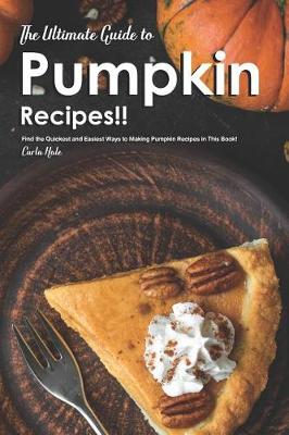 Book cover for The Ultimate Guide to Pumpkin Recipes!!
