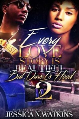 Cover of Every Love Story Is Beautiful, But Ours Is Hood 2