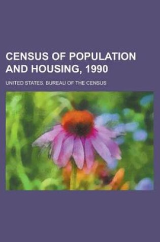 Cover of Census of Population and Housing, 1990