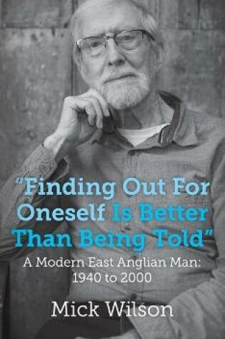 Cover of "Finding Out For Oneself Is Better Than Being Told"