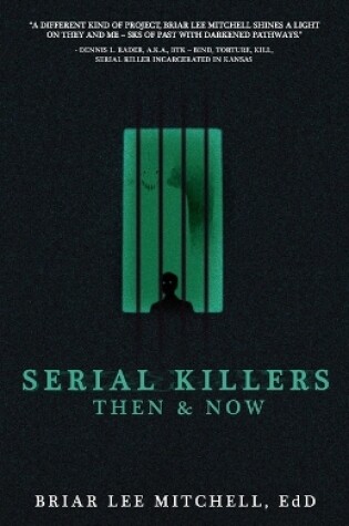 Cover of Serial Killers Then & Now