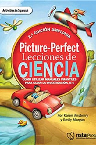 Cover of Picture-Perfect Lecciones de Ciencia, Segunda Edición Ampliada