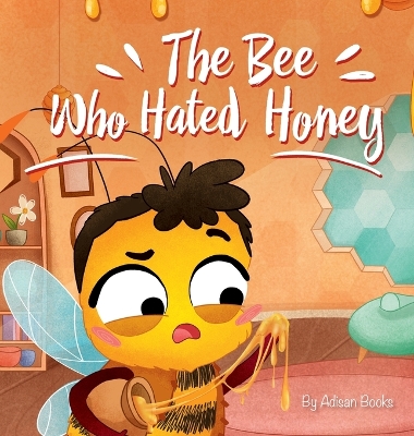 Book cover for The Bee Who Hated Honey
