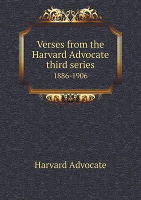 Book cover for Verses from the Harvard Advocate third series 1886-1906