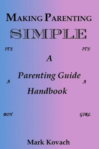 Cover of Making Parenting Simple