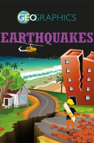 Cover of Geographics: Earthquakes