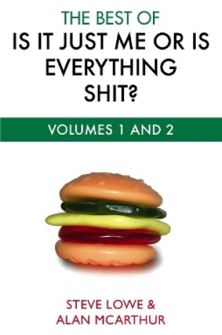 Cover of The Best Of Is It Just Me Or Is Everything Shit?