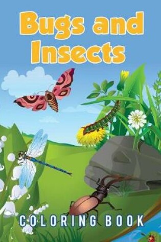 Cover of Bugs And Insects Coloring Book