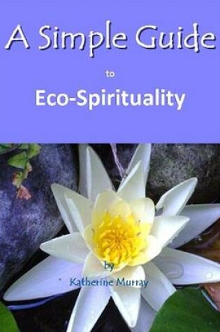 Cover of A Simple Guide to Eco-Spirituality