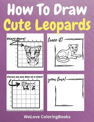 Book cover for How To Draw Cute Leopards