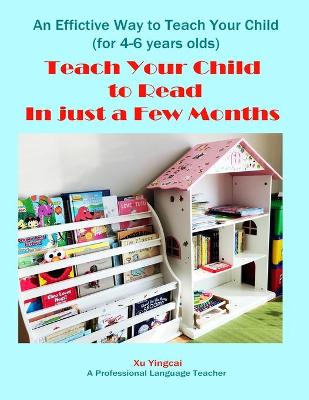 Book cover for Teach Your Child to Read in Just a Few Months