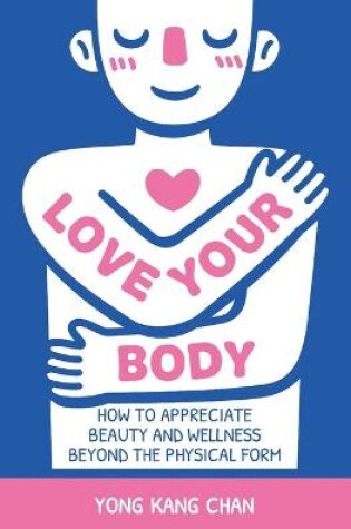 Cover of Love Your Body