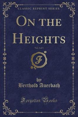 Book cover for On the Heights, Vol. 2 of 3 (Classic Reprint)