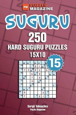 Book cover for Suguru - 250 Hard Suguru Puzzles 15x10 (Volume 15)
