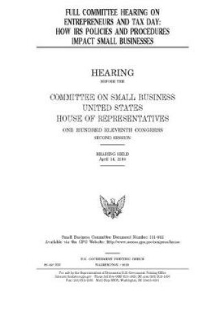 Cover of Full committee hearing on entrepreneurs and tax day