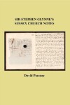 Book cover for Sir Stephen Glynne's Sussex Church Notes