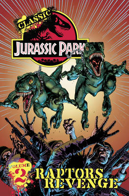 Book cover for Classic Jurassic Park Volume 2: Raptors Revenge