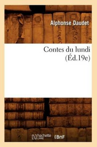 Cover of Contes Du Lundi (�d.19e)