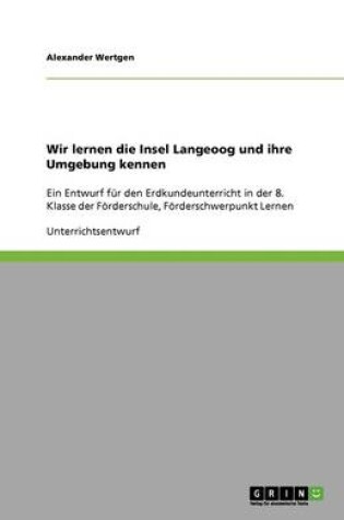 Cover of Wir lernen die Insel Langeoog und ihre Umgebung kennen