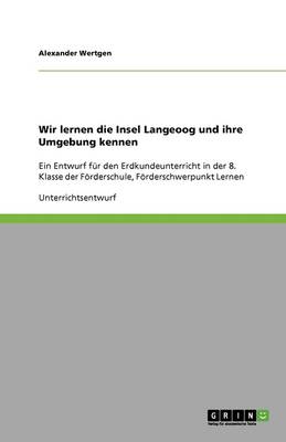 Book cover for Wir lernen die Insel Langeoog und ihre Umgebung kennen