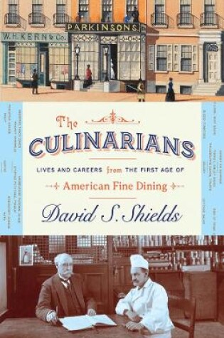 Cover of The Culinarians - Lives and Careers from the First Age of American Fine Dining