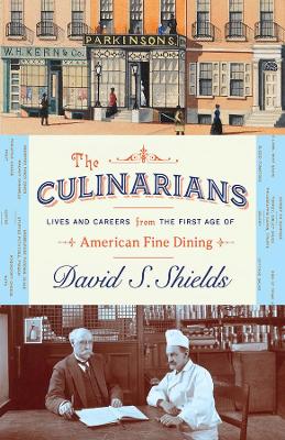 Book cover for The Culinarians - Lives and Careers from the First Age of American Fine Dining