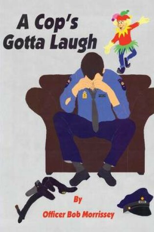 Cover of A Cop's Gotta Laugh