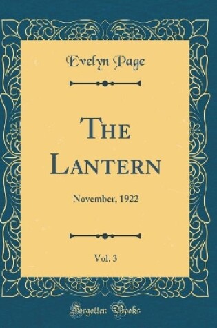 Cover of The Lantern, Vol. 3: November, 1922 (Classic Reprint)