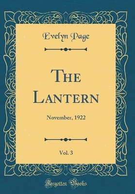 Book cover for The Lantern, Vol. 3: November, 1922 (Classic Reprint)