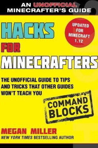 Cover of Hacks for Minecrafters: Command Blocks