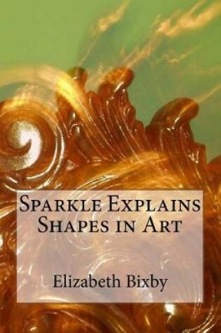 Cover of Sparkle Explains Shapes in Art