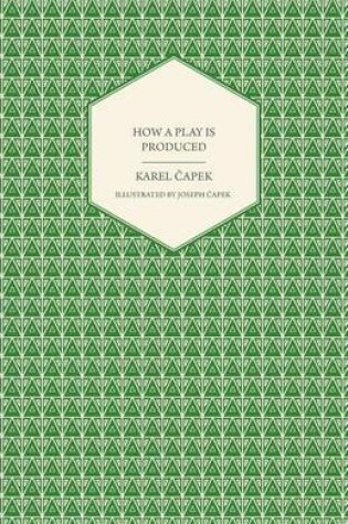 Cover of How a Play Is Produced - Illustrated by Joseph Äoeapek