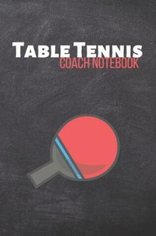 Cover of Table Tennis Coach Notebook