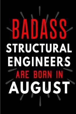 Book cover for Badass Structural Engineers Are Born In August