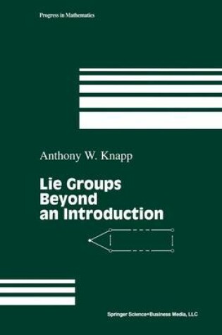 Cover of Lie Groups Beyond an Introduction