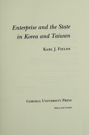 Cover of Enterprise and the State in Korea and Taiwan