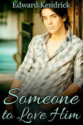 Cover of Someone to Love Him