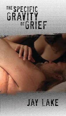 Book cover for The Specific Gravity of Grief