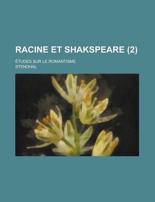 Book cover for Racine Et Shakspeare; Etudes Sur Le Romantisme (2)